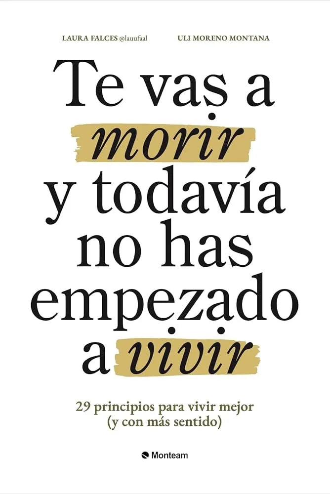 Te vas a morir y todavía no has empezado a vivir