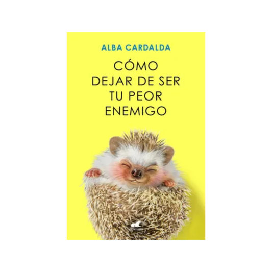 Libro Como Dejar De Ser Tu Peor Enemigo