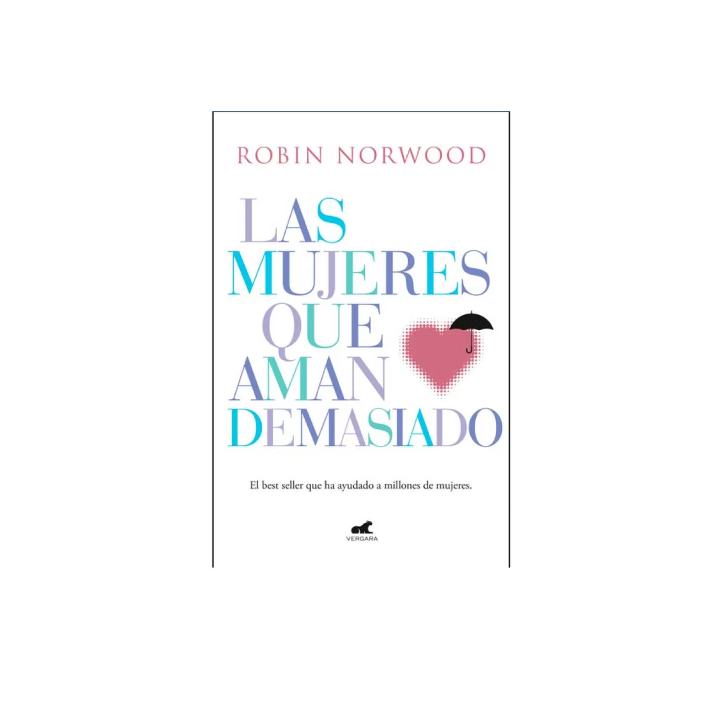 Libro Las Mujeres Que Aman Demasiado