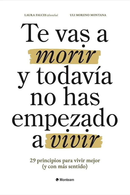 Te vas a morir y todavía no has empezado a vivir